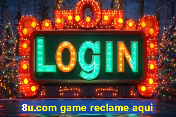 8u.com game reclame aqui